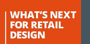 What’s Next for Retail Design